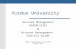 Purdue University Account Management Guidelines & Account Management Process Guide .