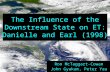 The Influence of the Downstream State on ET: Danielle and Earl (1998) Ron McTaggart-Cowan John Gyakum, Peter Yau.