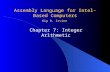 Assembly Language for Intel-Based Computers Chapter 7: Integer Arithmetic Kip R. Irvine.