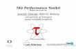 TAU Performance Toolkit (WOMPAT 2004 OpenMP Lab) Sameer Shende, Allen D. Malony University of Oregon {sameer, malony}@cs.uoregon.edu.