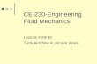 CE 230-Engineering Fluid Mechanics Lecture # 29-30 Turbulent flow in circular pipes.