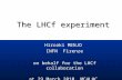The LHCf experiment Hiroaki MENJO INFN Firenze on behalf for the LHCf collaboration at 29 March 2010, MC4LHC.