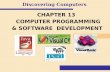 Discovering Computers CHAPTER 13 COMPUTER PROGRAMMING & SOFTWARE DEVELOPMENT.