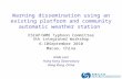 Warning dissemination using an existing platform and community automatic weather station ESCAP/WMO Typhoon Committee 5th integrated Workshop 6-10September.