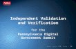 Independent Validation and Verification for the Pennsylvania Digital Government Summit.