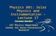 Physics 681: Solar Physics and Instrumentation – Lecture 17 Carsten Denker NJIT Physics Department Center for Solar–Terrestrial Research.