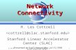 5/14/98uc.slac.stanford.edu/cottrell/sluo/sluo-jul98.ppt1 Network Connectivity R. Les Cottrell Stanford Linear Accelerator Center (SLAC) Presented at SLUO.