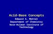 Acid-Base Concepts Edward A. Mottel Department of Chemistry Rose-Hulman Institute of Technology.