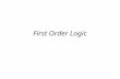 First Order Logic. Propositional Logic A proposition is a declarative sentence (a sentence that declares a fact) that is either true or false, but not.