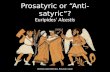 Prosatyric or “Anti-satyric”? Euripides’ Alcestis Alcestis and Admetus. Etruscan vase.