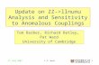1 4 th June 2007 C.P. Ward Update on ZZ->llnunu Analysis and Sensitivity to Anomalous Couplings Tom Barber, Richard Batley, Pat Ward University of Cambridge.