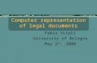 Computer representation of legal documents Fabio Vitali University of Bologna May 2 nd, 2000.