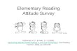 Elementary Reading Attitude Survey McKenna, M. C. & Kear, D. J. (1990). Measuring attitude toward reading: A new tool for teachers. The Reading Teacher,