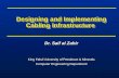 Designing and Implementing Cabling Infrastructure Dr. Saif al Zahir King Fahd University of Petroleum & Minerals Computer Engineering Department Dr. Saif.