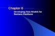 Chapter 6 Developing Data Models for Business Databases.