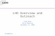 LIGO-G030680-00-W LHO Overview and Outreach Fred Raab PAC15 Meeting December 11, 2003.