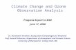 Climate Change and Ozone Observation Analysis Dr. Konstantin Vinnikov, Acting State Climatologist for Maryland Prof. Russell Dickerson, Department of Atmospheric.