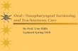 Oral / Nasopharyngeal Suctioning and Tracheostomy Care By Prof. Unn Hidle Updated Spring 2010.