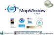 MapWindow GIS Framework Developed by Students and International Collaborators Open Source standards-based programmable GIS for: –Visualization –Data analysis.
