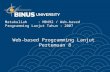 Web-based Programming Lanjut Pertemuan 8 Matakuliah: M0492 / Web-based Programming Lanjut Tahun: 2007.