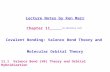 Lecture Notes by Ken Marr Chapter 11 (Silberberg 3ed) Covalent Bonding: Valence Bond Theory and Molecular Orbital Theory 11.1 Valence Bond (VB) Theory.