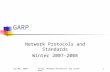 Jan 08, 2008CS573: Network Protocols and Standards1 GARP Network Protocols and Standards Winter 2007-2008.