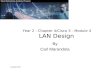Copyright 2002 Year 2 - Chapter 4/Cisco 3 - Module 4 LAN Design By Carl Marandola.