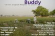 Sprinkler Buddy Presentation #9: “Layout and a New Feature” 4/4/2007 Team M3 Panchalam Ramanujan Sasidhar Uppuluri Devesh Nema Kalyan Kommineni Kartik.