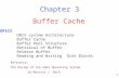 1 Buffer Cache Chapter 3 TOPICS UNIX system Architecture Buffer Cache Buffer Pool Structure Retrieval of Buffer Release Buffer Reading and Writing Disk.