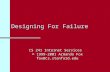 Designing For Failure CS 241 Internet Services © 1999-2001 Armando Fox fox@cs.stanford.edu.