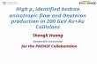 High p T identified hadron anisotropic flow and Deuteron production in 200 GeV Au+Au Collisions Shengli Huang Vanderbilt University for the PHENIX Collaboration.