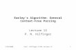 2/20/2008Prof. Hilfinger CS164 Lecture 121 Earley’s Algorithm: General Context-Free Parsing Lecture 12 P. N. Hilfinger.