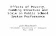 Effects of Poverty, Funding Structure and Scale on Public School System Performance John Mackenzie FREC/CANR, University of Delaware May, 2010.