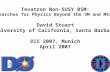 Tevatron Non-SUSY BSM: Searches for Physics Beyond the SM and MSSM David Stuart University of California, Santa Barbara DIS 2007, Munich April 2007.