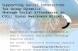 Supporting Social Interaction for Group Dynamics through Social Affordances in CSCL: Group Awareness Widgets Karel Kreijns (Department of Informatics)