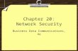 Chapter 20: Network Security Business Data Communications, 4e.