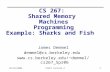 01/26/2006CS267 Lecture 41 CS 267: Shared Memory Machines Programming Example: Sharks and Fish James Demmel demmel@cs.berkeley.edu demmel/cs267_Spr06.