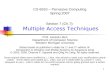 1 CS 6910 – Pervasive Computing Spring 2007 Section 7 (Ch.7): Multiple Access Techniques Prof. Leszek Lilien Department of Computer Science Western Michigan.