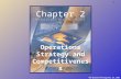 1 © The McGraw-Hill Companies, Inc., 2004 Chapter 2 Operations Strategy and Competitiveness.