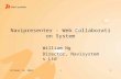 October 15, 200411 Navipresenter - Web Collaboration System William Ng Director, Navisystems Ltd.