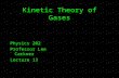 Kinetic Theory of Gases Physics 202 Professor Lee Carkner Lecture 13.