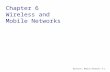 Wireless, Mobile Networks6-1 Chapter 6 Wireless and Mobile Networks.
