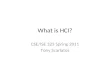 What is HCI? CSE/ISE 323 Spring 2011 Tony Scarlatos.