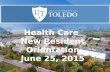 Health Care New Resident Orientation June 25, 2015.