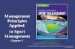 Management Principles Applied to Sport Management Chapter 2.