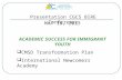 MAY 18, 2013 ACADEMIC SUCCESS FOR IMMIGRANT YOUTH  CMSD Transformation Plan  International Newcomers Academy Presentation CGCS BIRE Conference.