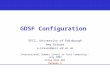 GDSF Configuration EPCC, University of Edinburgh Amy Krause a.krause@epcc.ed.ac.uk International Summer School on Grid Computing - July 2003 Using OGSA-DAI.