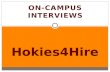 ON-CAMPUS INTERVIEWS Hokies4Hire. H okies4Hire Database Participate in the OCI process Apply to job openings posted by employers not participating in.