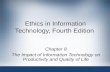 Ethics in Information Technology, Fourth Edition Chapter 8 The Impact of Information Technology on Productivity and Quality of Life.