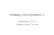 Memory Management 2 Tanenbaum Ch. 3 Silberschatz Ch. 8,9.